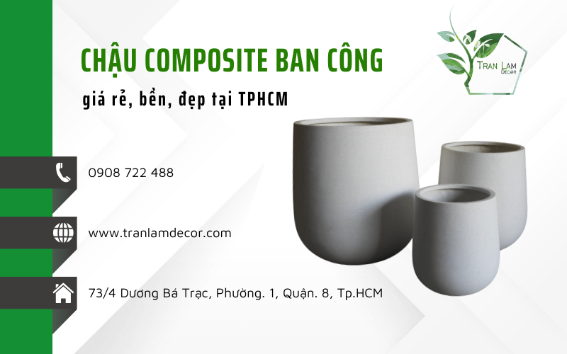 Nơi cung cấp chậu composite ban công giá rẻ, bền, đẹp tại TPHCM